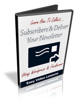 Learn How to Collect Subscribers & Deliver Your Newsletter